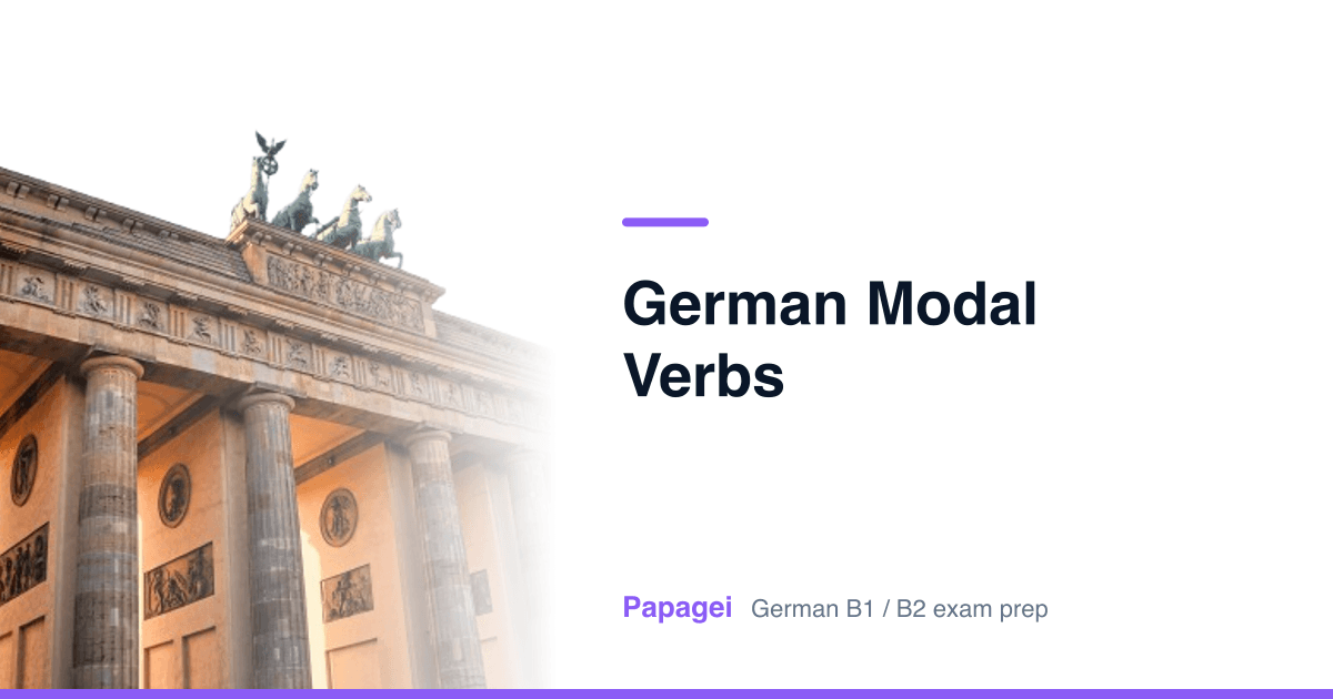 Brandenburg Gate with the title “German Modal Verbs” — Papagei German B1/B2 exam preparation