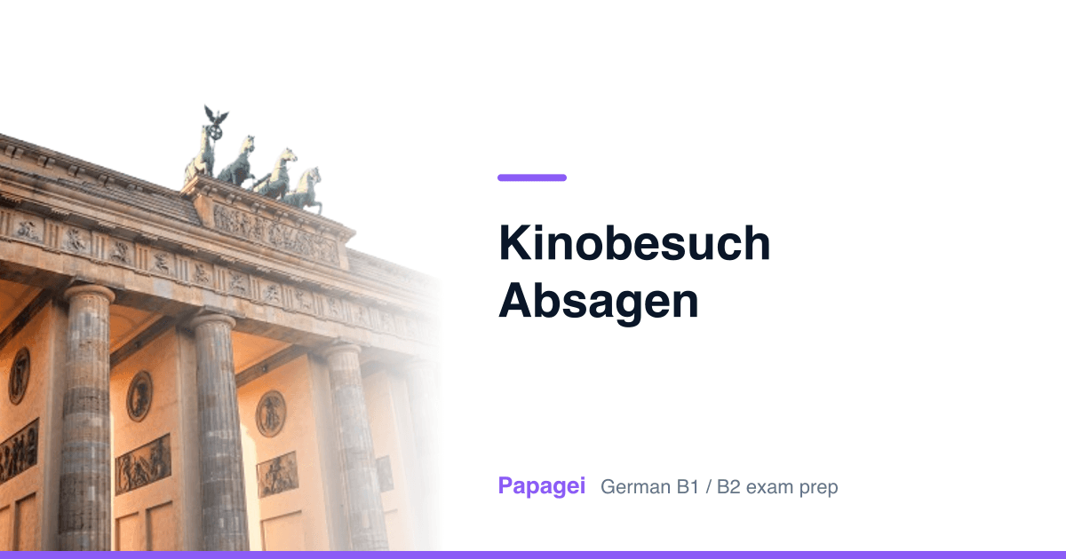 Brandenburg Gate with the title "Kinobesuch absagen" — Papagei German B1/B2 exam preparation
