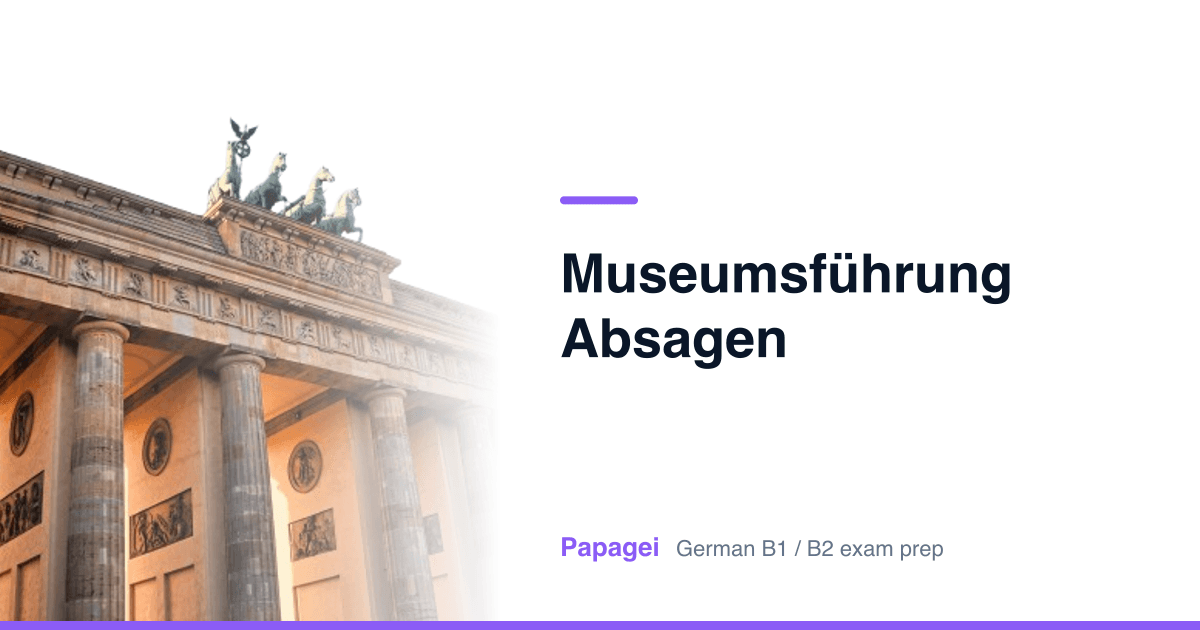 Brandenburg Gate with the title "Museumsführung absagen" — Papagei German B1/B2 exam preparation