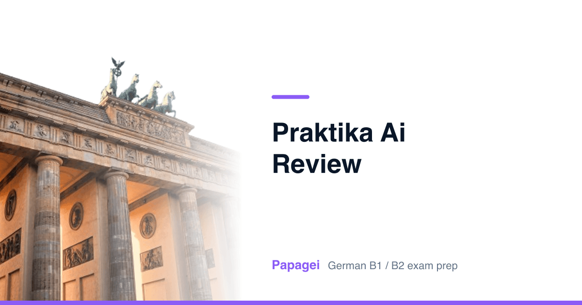 Porte de Brandebourg avec le titre « praktika ai review » — Papagei, préparation aux examens d’allemand B1/B2