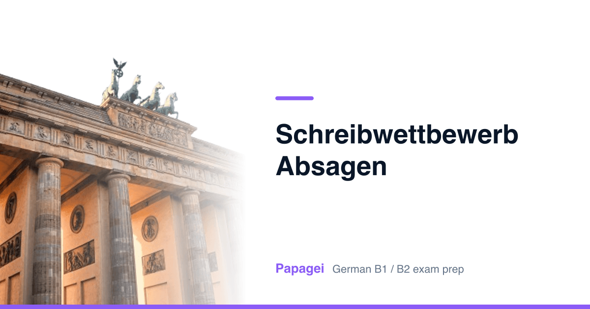 Brandenburg Gate with the title "Schreibwettbewerb absagen" — Papagei German B1/B2 exam preparation