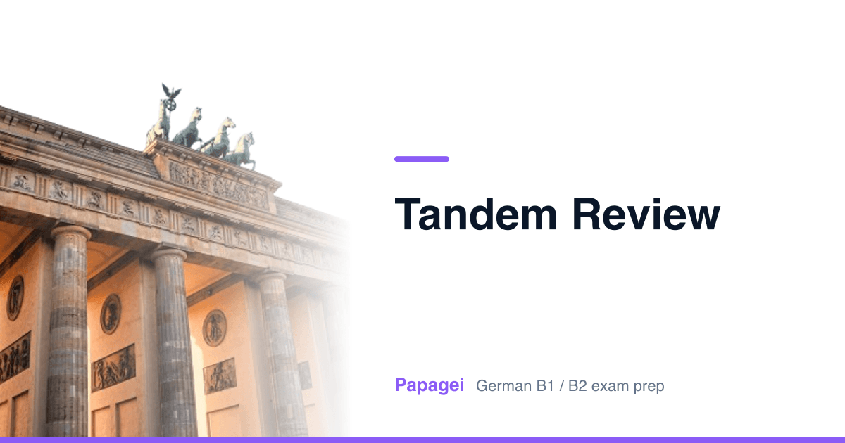Brandenburg Gate with the title “tandem review” — Papagei German B1/B2 exam preparation